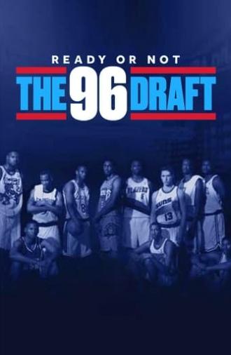 Ready or Not: The 96 NBA Draft (2021)