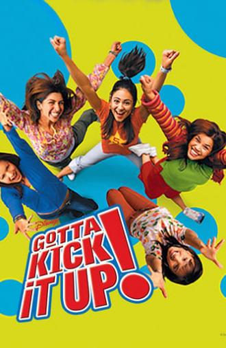 Gotta Kick It Up! (2002)