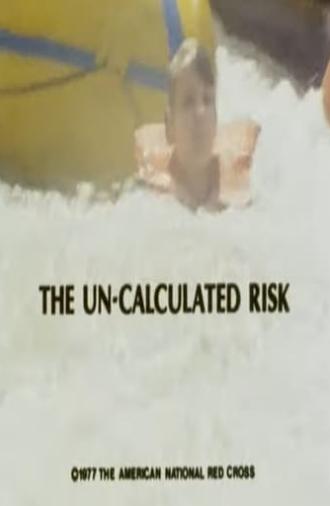 The Un-Calculated Risk (1977)