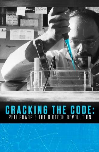 Cracking the Code: Phil Sharp and the Biotech Revolution (2025)