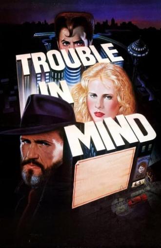 Trouble in Mind (1985)