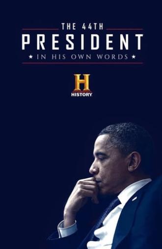 The 44th President: In His Own Words (2017)