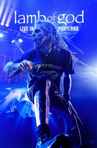 Lamb of God: Live in Portland (2022)