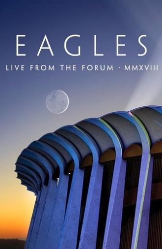 Eagles - Live from the Forum MMXVIII (2020)