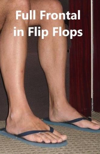 Full Frontal in Flip Flops (1998)