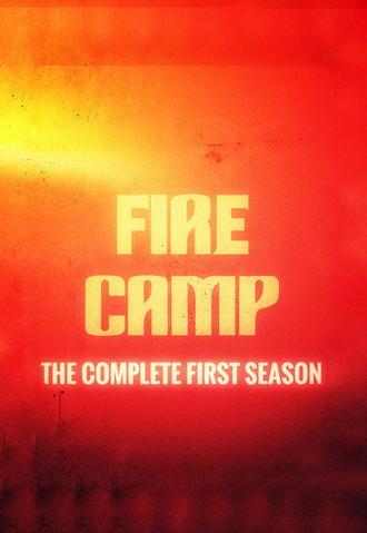 Fire Camp: The Complete First Season (2026)