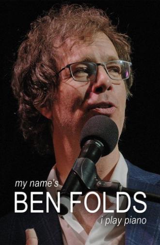 My Name's Ben Folds: I Play Piano (2023)
