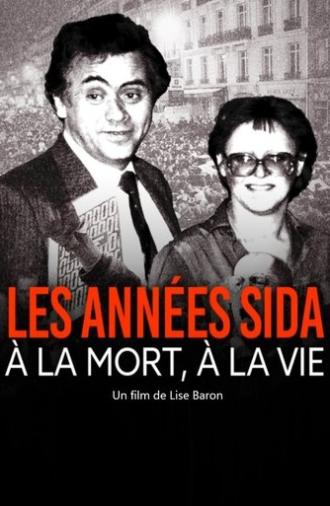 Les années sida, à la mort, à la vie (2023)