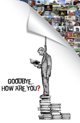 Goodbye, How Are You? (2009)