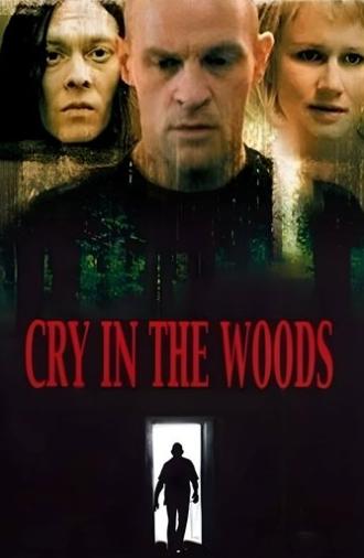 Cry in the Woods (2004)