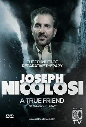 Joseph Nicolosi: A True Friend (2019)