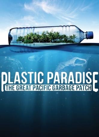 Plastic Paradise: The Great Pacific Garbage Patch (2013)