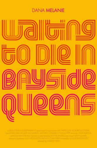 Waiting to Die in Bayside, Queens (2017)