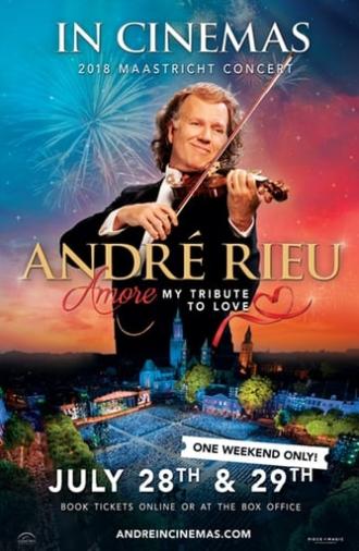 André Rieu's 2018 Maastricht Concert (2018)