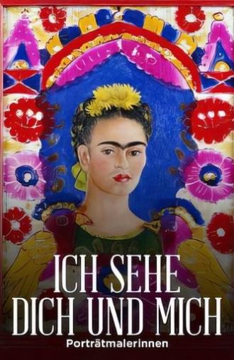 Ich sehe dich und mich - Porträtmalerinnen (2022)