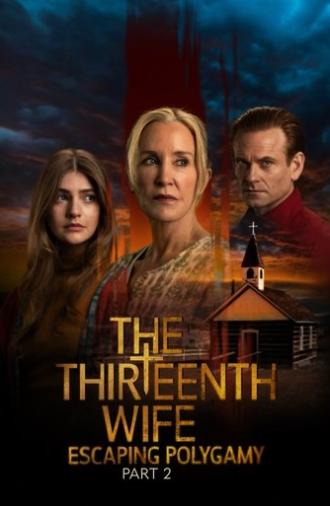 The Thirteenth Wife: Escaping Polygamy, Part 2 (2025)