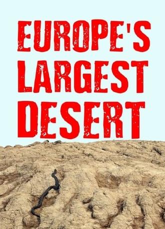 Europe‘s Largest Desert (2016)