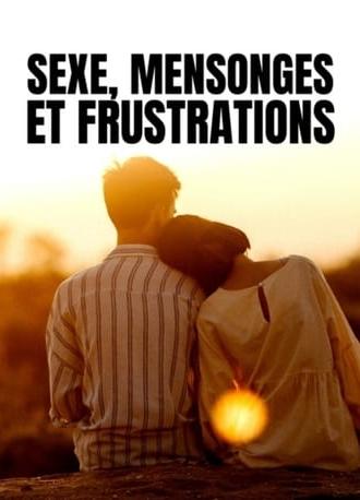 Sexe, mensonges et frustrations (2013)