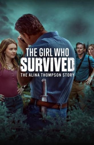 The Girl Who Survived: The Alina Thompson Story (2025)