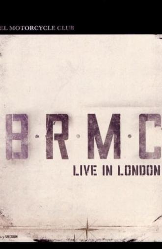 Black Rebel Motorcycle Club: Live in London (2010)