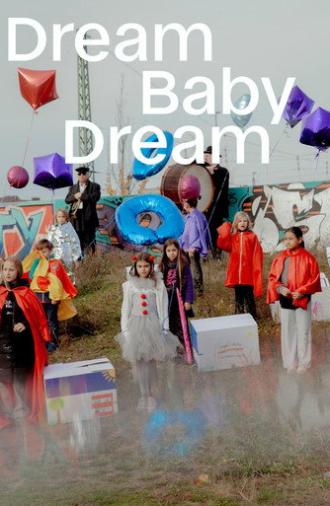 Dream Baby Dream (2025)