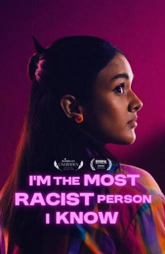 I'm the Most Racist Person I Know (2025)