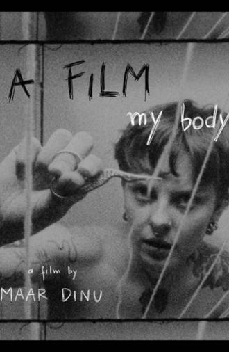 A Film, My Body (2025)