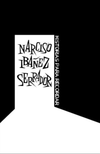 Narciso Ibáñez Serrador: historias para recordar (2017)