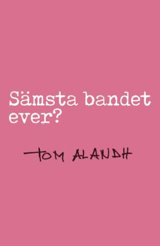 Sämsta bandet ever? (2015)