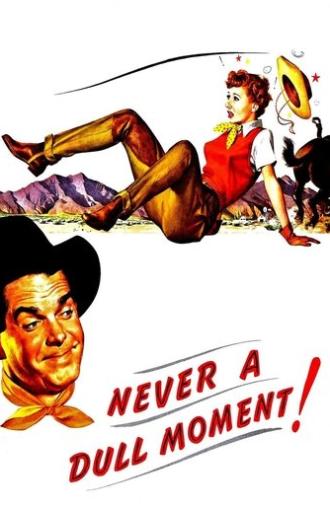 Never a Dull Moment (1950)