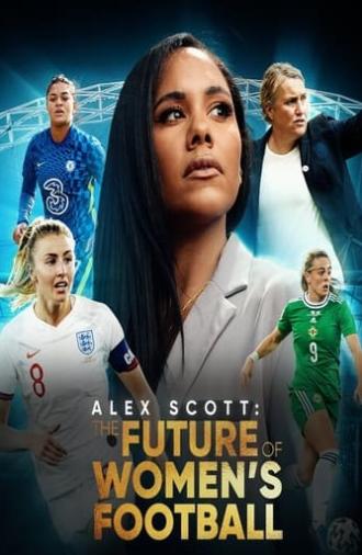 Alex Scott: The Future of Women's Football (2022)