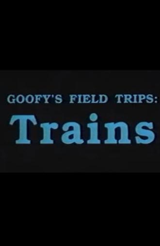 Goofy's Field Trips: Trains (1989)