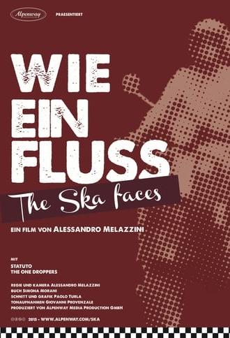 Wie ein Fluss. The Ska faces (2015)