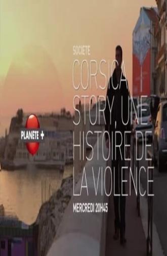 Corsica Story  Une Histoire de La Violence (2012)