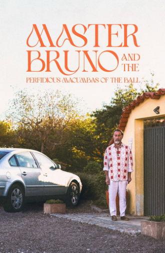Master Bruno and the Perfidious Macumbas of the Ball (2024)
