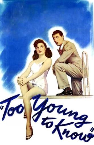 Too Young to Know (1945)