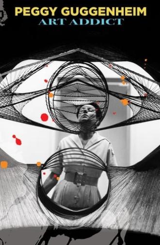 Peggy Guggenheim: Art Addict (2015)