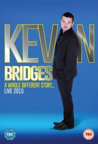 Kevin Bridges Live: A Whole Different Story (2015)