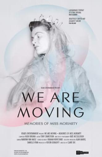 We Are Moving: Memories of Miss Moriarty (2017)