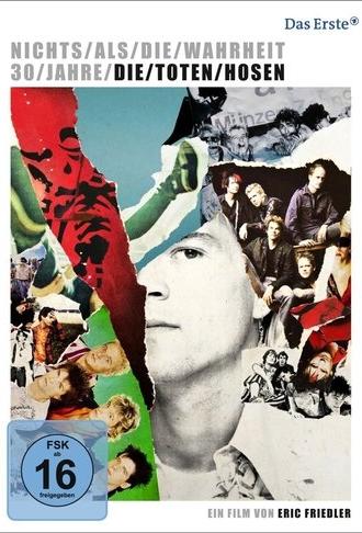 Nichts als die Wahrheit - 30 Jahre Die Toten Hosen (2012)