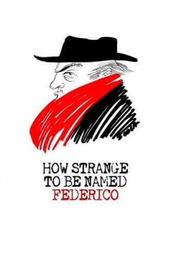 How Strange to be Named Federico (2013)
