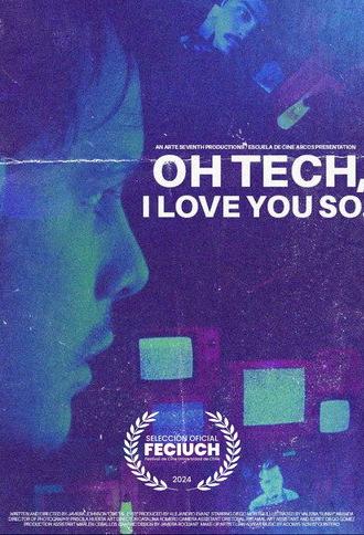 Oh Tech, I Love You So (2024)