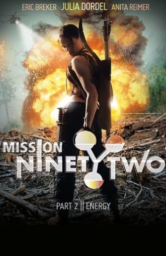 Mission NinetyTwo: Part II - Energy (2015)