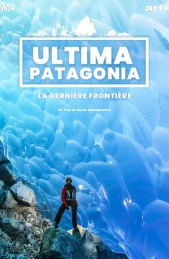 Ultima Patagonia : la dernière frontière (2023)