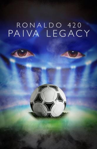 Ronaldo 420: Paiva Legacy (2022)