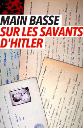 Mains basses sur les savants d'Hitler, le plan secret français (2023)