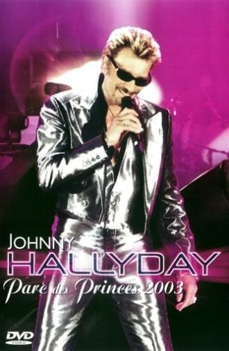 Johnny Hallyday - Parc des Princes 2003 (2003)