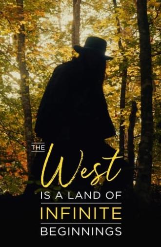 The West is a Land of Infinite Beginnings (2021)