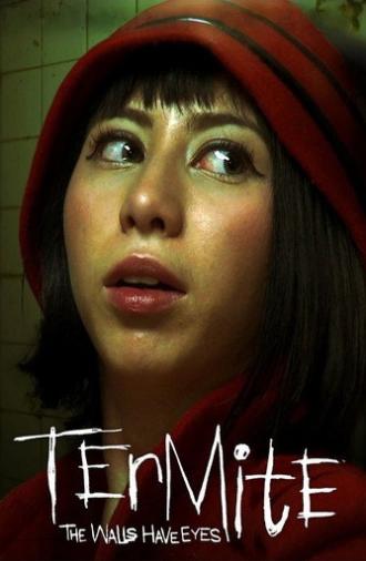 Termite: The Walls Have Eyes (2011)