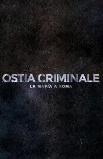 Ostia Criminale - La Mafia a Roma (2020)